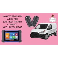 HOW TO PROGRAM A KEY FOR 2019-2021 TRANSIT CONNECT WITH AUTEL IM508